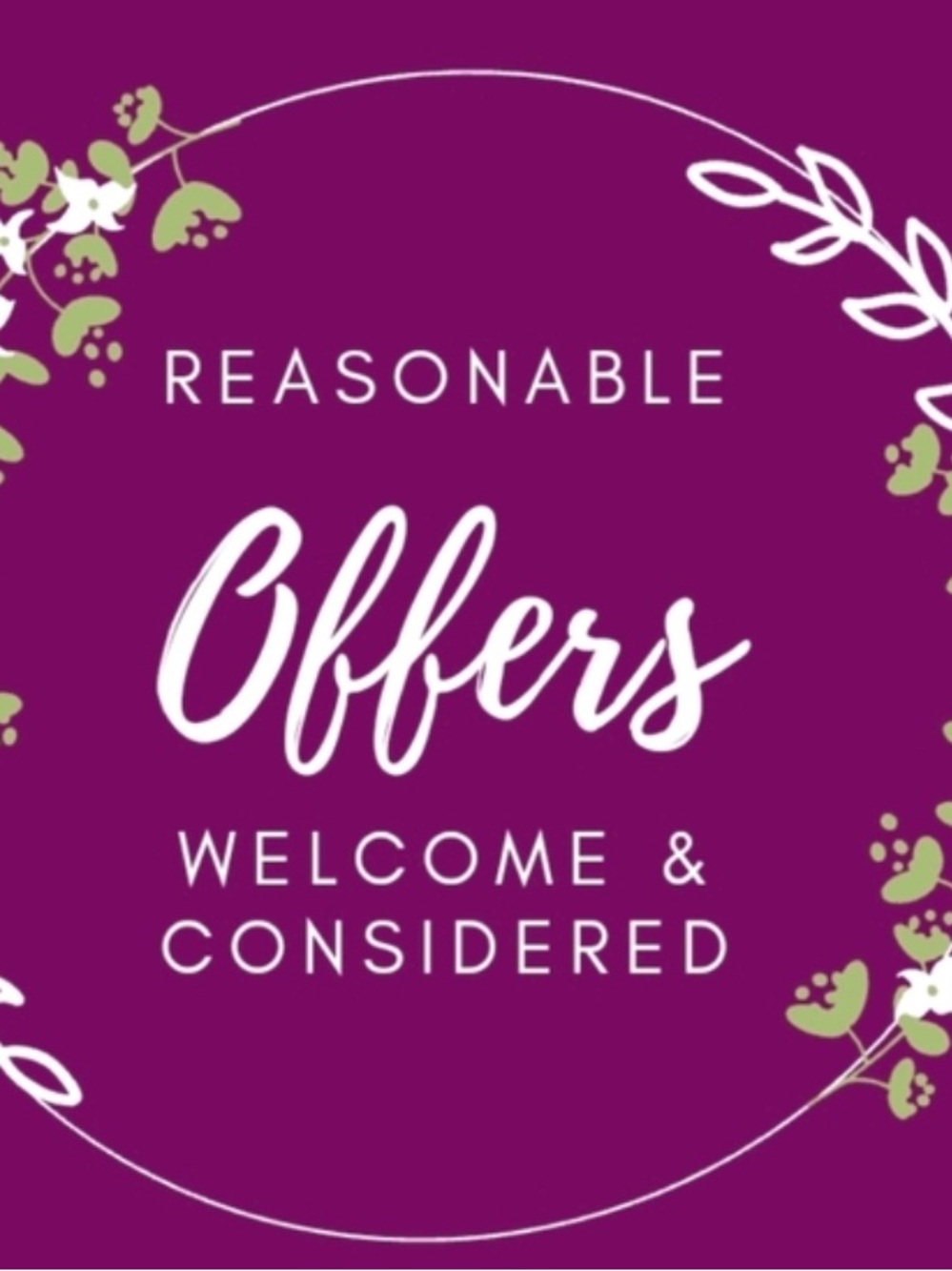 Feel free to make a Reasonable offer!
